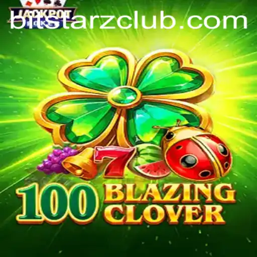Exploring 100BlazingClover at BitStarz